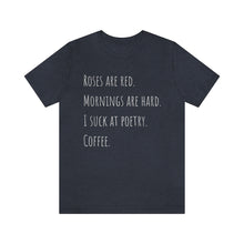 Load image into Gallery viewer, Bad Poetry Short Sleeve Tee